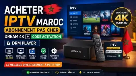 Abonnement IPTV Maroc 2026 : Le Guide Complet pour Choisir, S'abonner et Payer