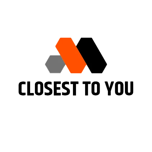 CLOSEST TO YOU