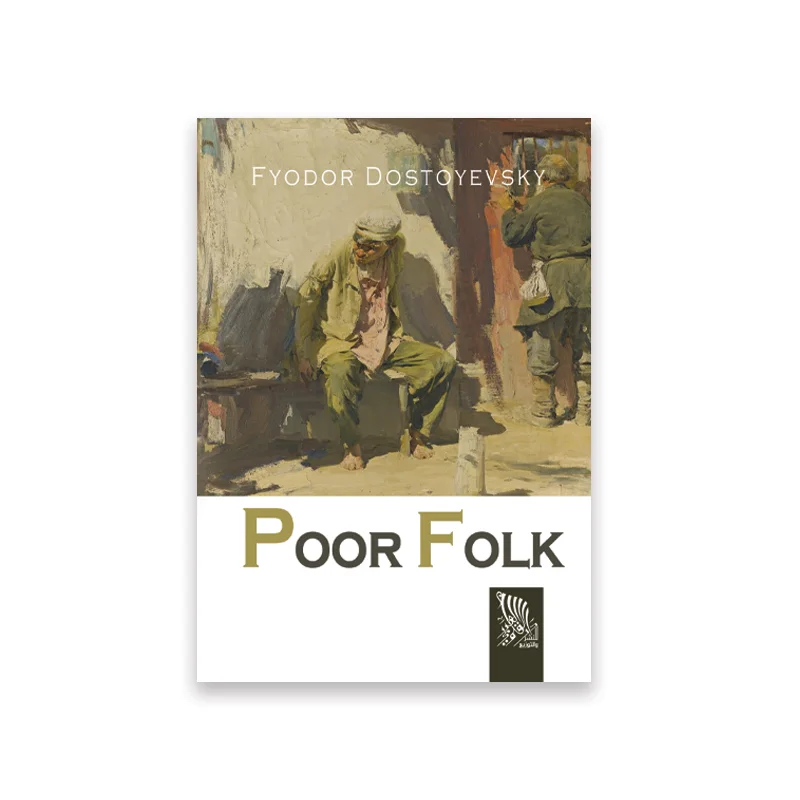 Poor Folk — Fyodor Dostoyevsky