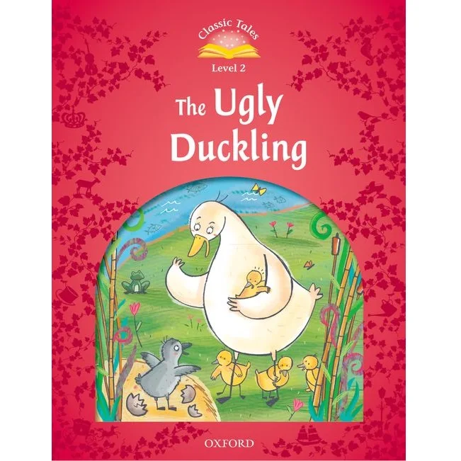 The Ugly Duckling | Classic Tales Level 2 | Edition OXFORD